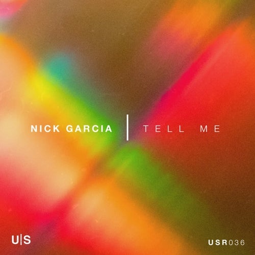 Nick Garcia - Tell Me [USR036]